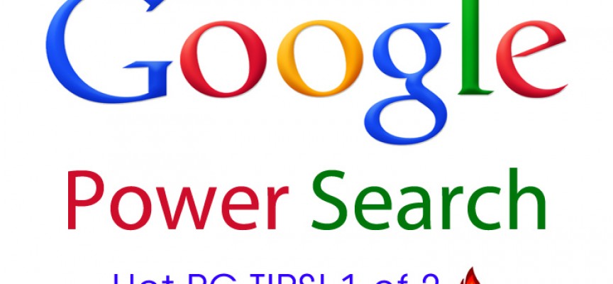 Become a Google Power User – Part 1